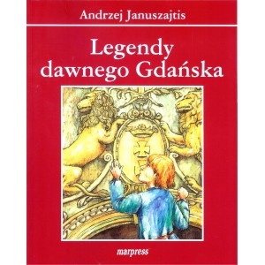 Legendy dawnego Gdańska