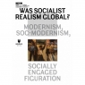 WAS SOCIALIST REALISM GLOBAL? MODERNISM, SOC-MODERNISM, SOCIALLY ENGAGED PRACA ZBIOROWA