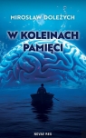 <img src='https://webimage.pl/pics/838/1/d9788384231838.jpg' width='313' height='500'> W koleinach pamięci Mirosław Doleżych