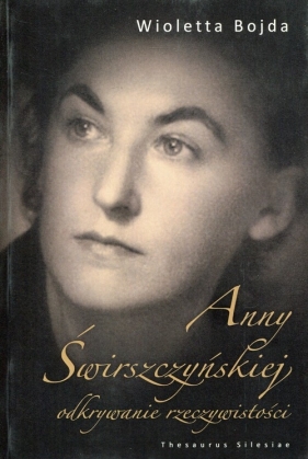 Anny Świrszczyńskiej odkrywanie rzeczywistości - Wioletta Bojda