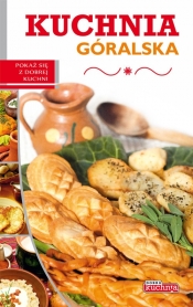Dobra kuchnia Kuchnia góralska - Iwona Czarkowska