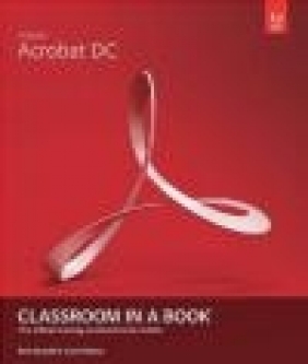 Adobe Acrobat DC Classroom in a Book Brie Gyncild, Lisa Fridsma