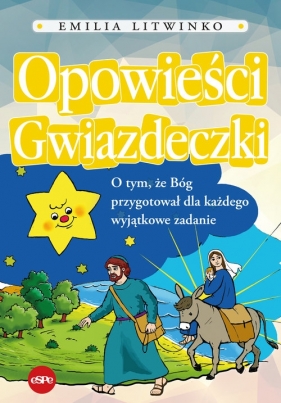 Opowieści Gwiazdeczki - Emilia Litwinko