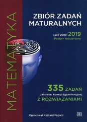 Matematyka Zbiór zadań maturalnych 2010-2019 Poziom rozszerzony - Pagacz Ryszard