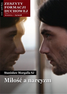 Zeszyty Formacji Duchowej nr 79 Miłość a narcyzm - Stanisław Morgalla SJ