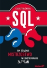 SQL Jak osiągnąć mistrzostwo w konstruowaniu zapytań  Katarzyna Żmuda