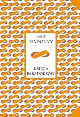 Księga paradoksów - Patryk Nadolny