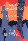 Miłość małżeństwo i cała reszta Burston Paul