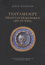 Testamenty mieszczan krakowskich