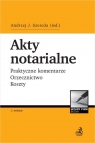 Akty notarialne Praktyczne komentarze Orzecznictwo Koszty + Płyta CD