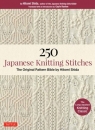 250 Japanese Knitting Stitches: The Original Pattern Bible by Hitomi Shida Hitomi Shida, Gayle Roehm