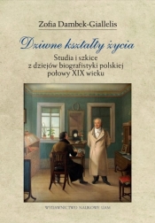Dziwne kształty życia - Zofia Dambek-Giallelis