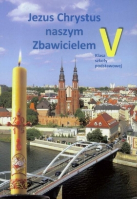Jezus Chrystus naszym zbawicielem Podręcznik Religia SP 5 - Marcin Wilcz, Maria Baron, ks. Zygfryd Waskin