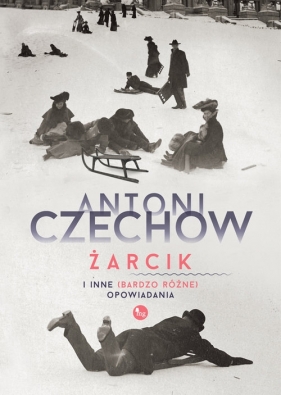 Żarcik i inne (bardzo różne) opowiadania - Anton Czechow