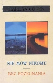 Nie mów nikomu/Bez pożegnania - Harlan Coben