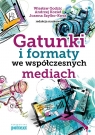 Gatunki i formaty we współczesnych mediach