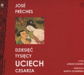 Dziesięć tysięcy uciech cesarza (Audiobook) - Freches Jose