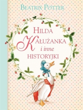 Hilda Kałużanka i inne historyjki - Beatrix Potter