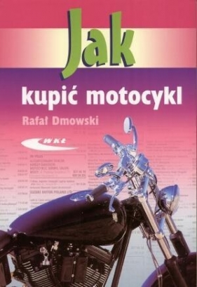 Jak kupić motocykl - Dmowski Rafał