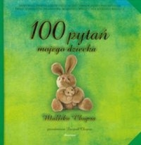 100 pytań do mojego dziecka - Chopra Mallika