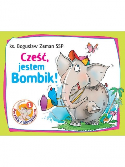 Perełka. Cześć, jestem Bombik