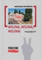 Wojna, wojna, wojna! Fragmenty - Mateusz Wyrwich