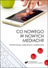 Co nowego w nowych mediach? Barbara Orzeł