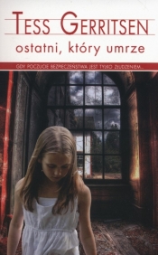 Ostatni który umrze - Tess Gerritsen