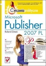Microsoft Publisher 2007 PL. Ćwiczenia praktyczne - Zimek Roland