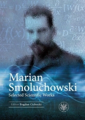 Marian Smoluchowski - red. Bogdan Cichocki