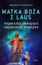 Matka Boża z Laus. Najdłużej trwające objawienia maryjne - Serafino Tognetti