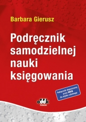 Podręcznik samodzielnej nauki księgowania - dr hab. Barbara Gierusz, prof. UG