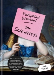 Forgotten Women: The Scientists - Tsjeng Zing