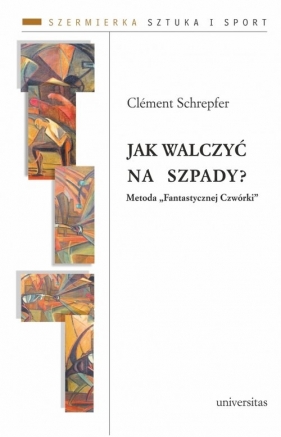 Jak walczyć na szpady Metoda Fantastycznej Czwórki - Clément Schrepfer