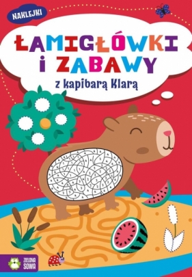 Łamigłówki i zabawy z kapibarą Klarą - Opracowanie zbiorowe