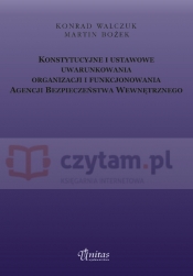 Konstytucyjne i ustawowe uwarunkowania oraganizacji i funkcjonowania ABW