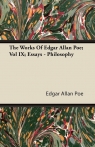 The Works Of Edgar Allan Poe; Vol IX; Essays - Philosophy Edgar Allan Poe