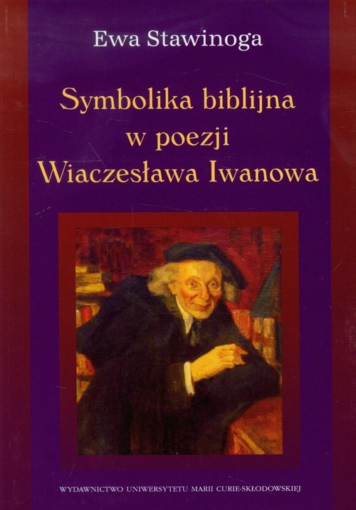 Symbolika biblijna w poezji Wiaczesława Iwanowa