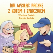 Jak wysłać paczkę z kotem i znaczkiem - Drabik Wiesław, Szoblik Dorota