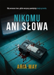 Nikomu ani słowa - Aria May
