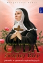 Cuda świętej Rity patronki w sprawach najtrudniejszych - Małgorzata Pabis