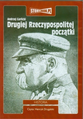 Drugiej Rzeczypospolitej początki (Audiobook) - Garlicki Andrzej