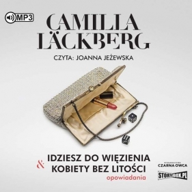 Idziesz do więzienia & Kobiety bez litości (Audiobook) - Camilla Läckberg
