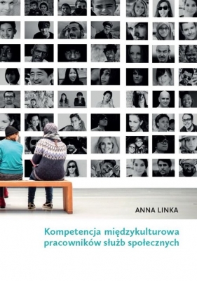 Kompetencja międzykulturowa pracowników służb społecznych - Linka Anna