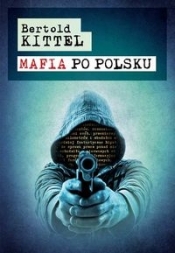 Mafia po polsku - Kittel Bertold