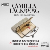 Idziesz do więzienia & Kobiety bez litości (Audiobook) - Läckberg Camilla