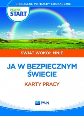 Pewny start Świat wokół mnie Ja w bezpiecznym świecie 3