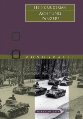 Achtung Panzer! Uwaga! Czołgi! wyd. 2 - Heinz Guderian