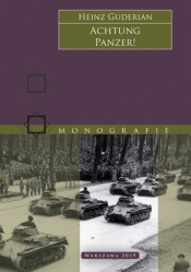 Achtung Panzer! Uwaga! Czołgi! wyd. 2 - Heinz Guderian