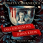 Dwa królestwa, jedna krew audiobook - Renata Czarnecka